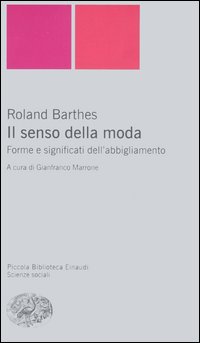 Senso della moda - forme e significati dell'abbigliamento 
