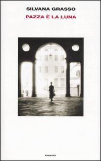 Pazza e' la luna 