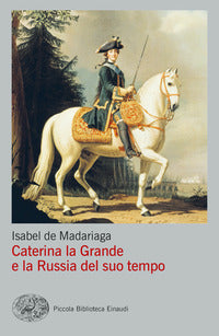 Caterina la grande e la russia del suo tempo 
