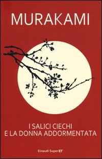 Salici ciechi e la donna addormentata 