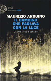 Bambino che parlava con la luce - autismo 
