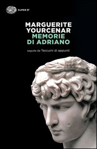 Memorie di adriano + taccuini di appunti 