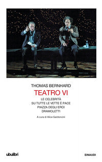 Teatro vi - le celebrita' su tutte le vette e' pace piazza degli eroi dramoletti 