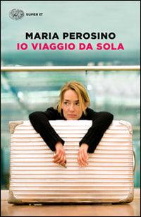 Io viaggio da sola 
