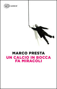 Calcio in bocca fa miracoli 