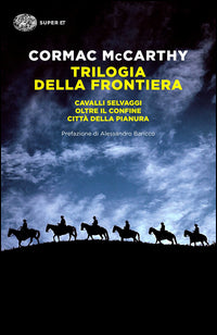Trilogia della frontiera - cavalli selvaggi-oltre il confine-citta' della pianura 