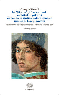 Vite de' piu' eccellenti architetti pittori et scultori italiani da cimabue insino a' tempi nostri 