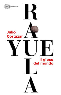 Rayuela - il gioco del mondo 