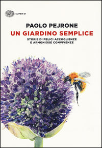 Giardino semplice - storie di felici accoglienze e armoniose convivenze 