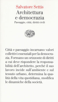 Architettura e democrazia - paesaggio citta' diritti civili 