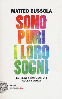 Sono puri i loro sogni - lettera a noi genitori sulla scuola 