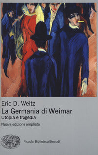 Germania di weimar - utopia e tragedia 