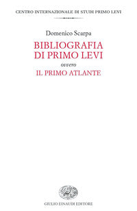 Bibliografia di primo levi ovvero il primo atlante 