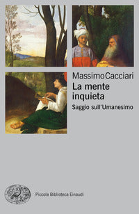 Mente inquieta - saggio sull'umanesimo 
