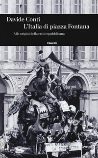Italia di piazza fontana - alle origini della crisi repubblicana 