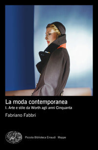 Moda contemporanea 1 arte e stile da worth agli anni cinquanta 