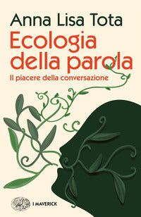 Ecologia della parola - il piacere della conversazione 