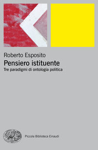 Pensiero istituente - tre paradigmi di ontologia politica 