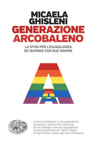 Generazione arcobaleno - la sfida per l'eguaglianza dei bambini con due mamme 