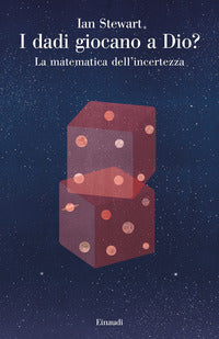 Dadi giocano a dio ? la matematica dell'incertezza 