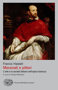 Mecenati e pittori - l'arte e la societa' italiana nell'epoca barocca 