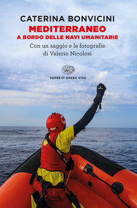 Mediterraneo a bordo delle navi umanitarie 