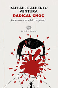 Radical choc - ascesa e caduta dei competenti 