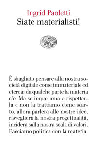 Siate materialisti ! 