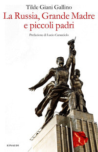 Russia grande madre e piccoli padri 