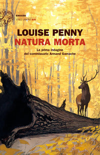 Natura morta - la prima indagine del commissario armand gamache 