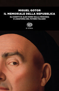 Memoriale della repubblica - gli scritti di aldo moro dalla prigionia e l'anatomia del potere 
