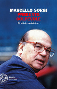 Presunto colpevole - gli ultimi giorni di craxi 