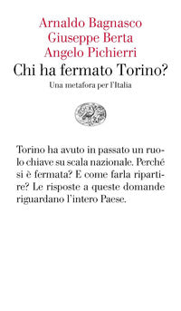 Chi ha fermato torino ? una metafora per l'italia 