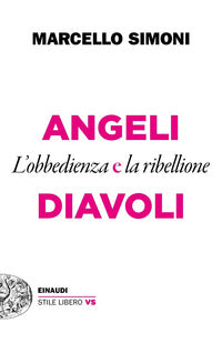 Angeli e diavoli - l'obbedienza e la ribellione 