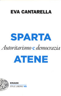 Sparta e atene - autoritarismo e democrazia 