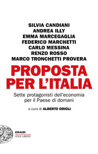 Proposta per l'italia - sette protagonisti dell'economia per il paese di domani 