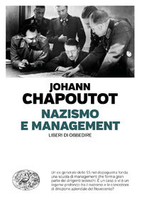 Nazismo e management - liberi di obbedire 