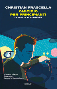 Omicidio per principianti - la scelta di contrera 