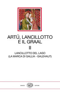 Artu' lancillotto e il graal 2 lancillotto del lago 