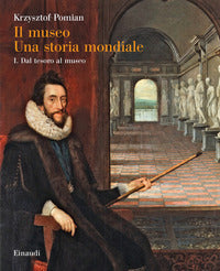 Museo una storia mondiale 1 dal tesoro al museo 