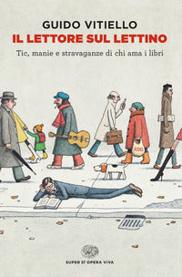 Lettore sul lettino - tic manie e stravaganze di chi ama i libri 