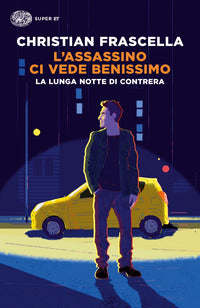 Assassino ci vede benissimo - la lunga notte di contrera 
