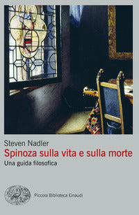 Spinoza sulla vita e sulla morte - una guida filosofica 