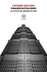 Finanzcapitalismo - la civilta' del denaro in crisi 