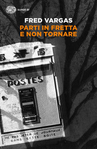 Parti in fretta e non tornare 