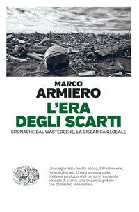 Era degli scarti - cronache dal wasteocene la discarica globale 