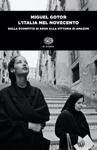 Italia nel novecento - dalla sconfitta di adua alla vittoria di amazon 