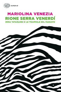 Rione serra venerdi' - imma tataranni e le trappole del passato 