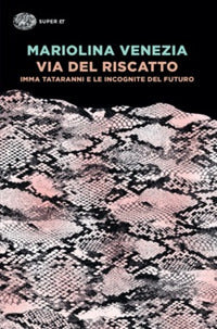Via del riscatto - imma tataranni e le incognite del futuro 