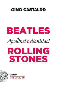 Beatles e rolling stones - apollinei e dionisiaci 
